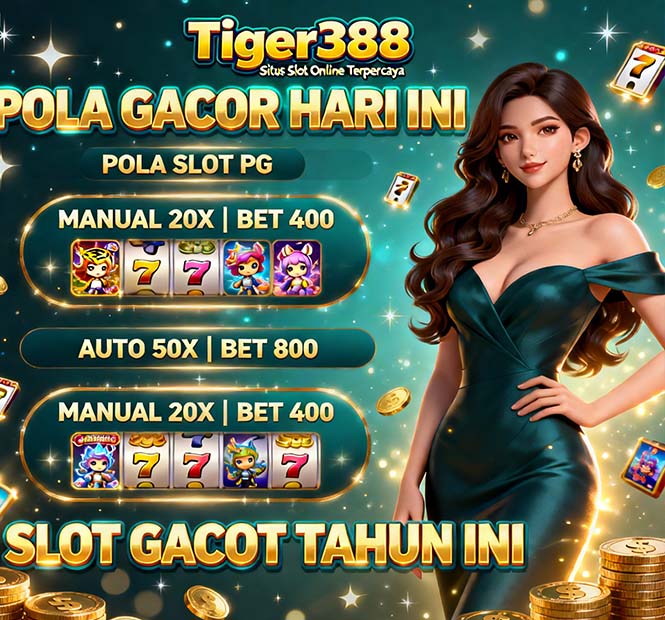 TigerBet388 Pola Slot Jackpot Terbaik Untuk Pemula